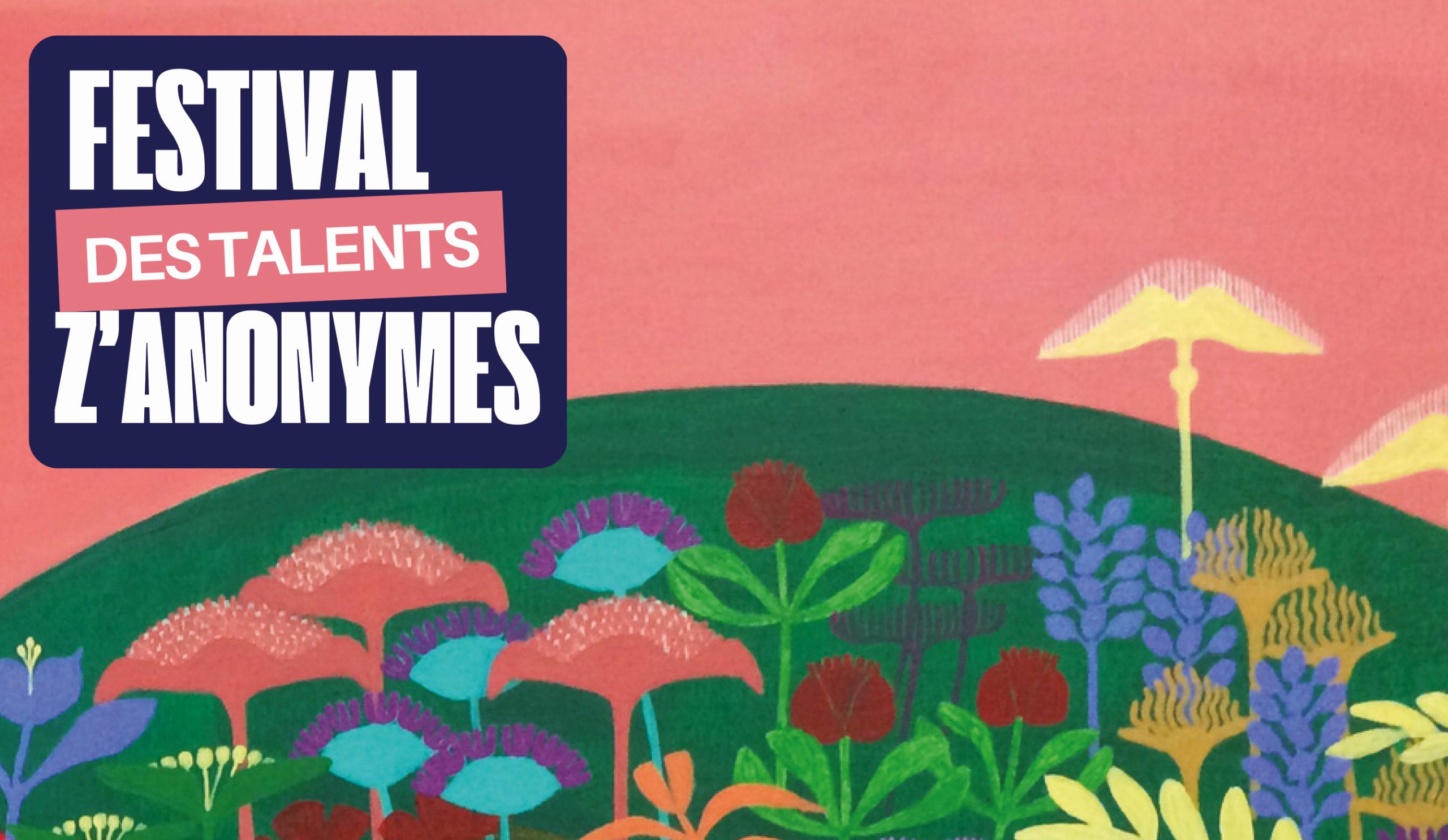 Festival des Talents Z&rsquo;Anonymes 2026